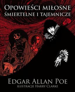 Opowieści miłosne śmiertelne i tajemnicze Poe Edgar Allan
