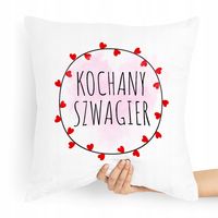 Poduszka Poszewka Dla Szwagra Idealna Na Prezent Z Nadrukiem Ze Zdjęciem