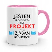 Kubek Różowy Architekta Jestem Architektem Prezent Z Nadrukiem Ze Zdjęciem