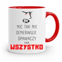 Kubek Czerwony Prezent Spawacza Wszystko Denerwuje Z Nadrukiem Ze Zdjęciem