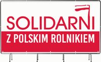 BANER REKLAMOWY 100x50cm projekt w cenie SOLIDARNI Z POLSKIM ROLNIKIEM