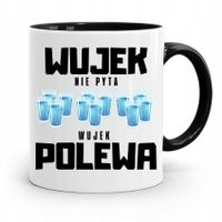 Kubek Czarny Dla Wujka Wujek Nie Pyta Wujek Polewa Z Nadrukiem Ze Zdjęciem
