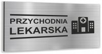 Tabliczka nierdzewna oznaczenie PRZYCHODNIA LEKARSKA informacyjna SREBRNA