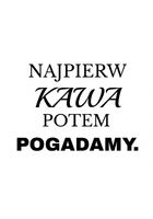 Plakat 70x100cm Z Napisami Nowoczesny Cytat Kawa