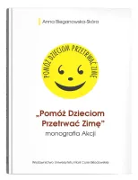 "Pomóż Dzieciom Przetrwać Zimę" - monografia Akcji