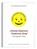 "Pomóż Dzieciom Przetrwać Zimę" - monografia Akcji