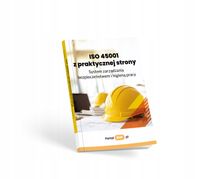ISO 45001 Z PRAKTYCZNEJ STRONY. SYSTEM. . . KATARZYNA KOT