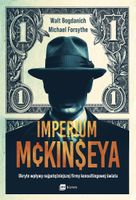 Imperium McKinseya Michael Forsythe, Walt Bogdanich