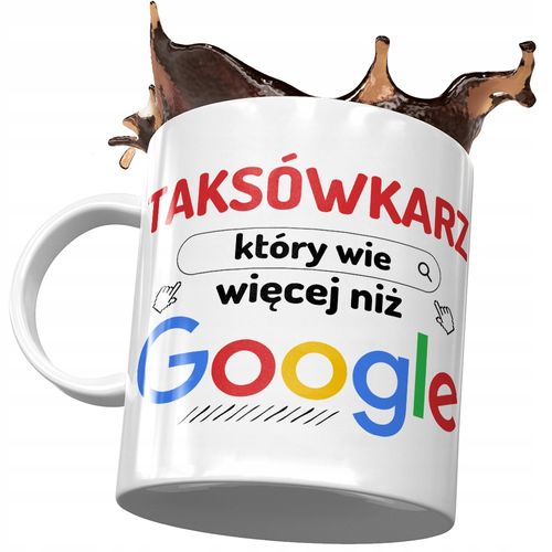 Kubek Dla Taksówkarza Który Wie Więcej Niż Google Z Nadrukiem Ze Zdjęciem na Arena.pl