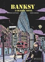 Banksy : A Graphic Novel Francesco Matteuzzi