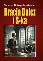 Bracia Dalcz i S-ka. TW Dołęga-Mostowicz Tadeusz