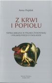 Z KRWI I POPIOŁU ANNA HAJDUK