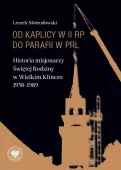 Od kaplicy w II RP do parafii w PRL