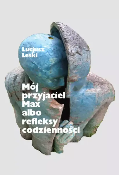 Moj przyjaciel Max albo refleksy codzienności zdjęcie 1