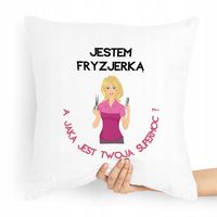 Poduszka Fryzjerki Jestem Fryzjerką Super Moc Z Nadrukiem Ze Zdjęciem