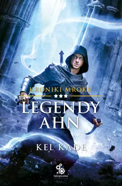 Kroniki Mroku. Tom 3. Legendy Ahn zdjęcie 1