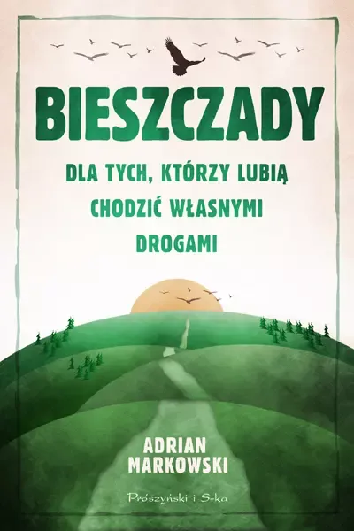 Książka - Bieszczady - Dla tych, którzy lubią chodzić własnymi drogami 2021 zdjęcie 1