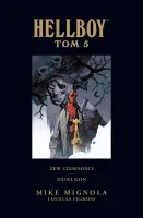 Hellboy. Tom 5. Zew ciemności. Dziki gon