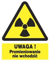 ZOO-36 UWAGA ! Promieniowanie nie wchodzić - ZNAK