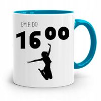 Kubek Błękitny Śmieszny Zabawny Byle Do 16:00 Z Nadrukiem Ze Zdjęciem