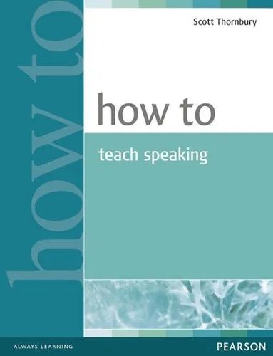How to Teach Speaking - Scott Thornbury na Arena.pl