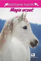 Kochane Kucyki. Magia Uczuć