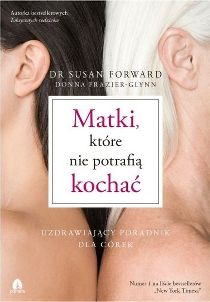 Matki, które nie potrafią kochać. dr Susan Forward zdjęcie 1