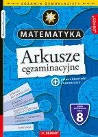 Arkusze egzaminacyjne. Matematyka. Egzamin ósmoklasisty