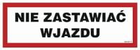 Nie Zastawiać Wjazdu - Znak Naklejka 300X100 Samop