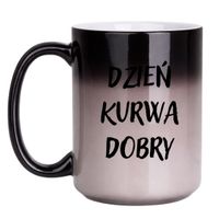 KUBEK "DZIEŃ KURWA DOBRY" Wzór - Duży Magiczny 450 ml