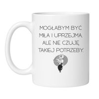 KUBEK „MOGŁABYM BYĆ MIŁA I UPRZEJMA, ALE NIE CZUJĘ TAKIEJ POTRZEBY”