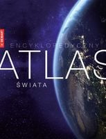 Encyklopedyczny ATLAS ŚWIAT GEOGRAFICZNY najnowszy