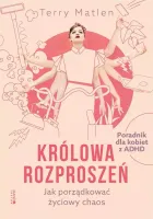 Królowa rozproszeń. Jak porządkować życiowy chaos