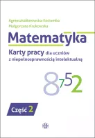 Matematyka. Karty Pracy Dla Uczniów Z Niepełnosprawnością Intelektualną,