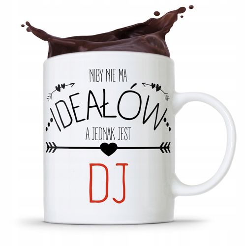 Dla Dja Muzyka Kubek Niby Nie Ma Ideałów Prezent Z Nadrukiem Ze Zdjęciem na Arena.pl