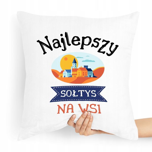 Poduszka Prezent Dla Sołtysa Najlepszy Na Wsi Z Nadrukiem Ze Zdjęciem zdjęcie 1
