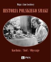 Historia polskiego smaku Jan Łoziński, Maja Łozińska