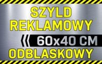 SZYLD REKLAMOWY odblaskowy Tablica reklamowa REKLAMA odblaskowa 60x40 cm