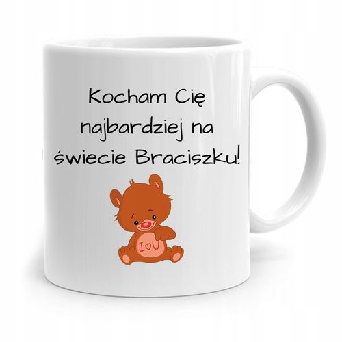 Kubek Prezent Dla Brata Kocham Cię Najbardziej Z Nadrukiem Ze Zdjęciem na Arena.pl