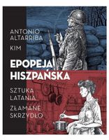 Epopeja hiszpańska: Sztuka latania. Złamane.. Antonio Altarriba