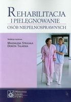 Rehabilitacja i pielęgnowanie osób niepełnospraw.