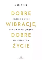 Dobre wibracje, dobre życie