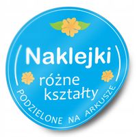 Etykiety naklejki okrągłe i inne papierowe NADRUK