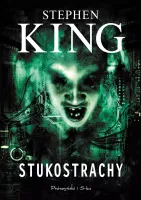 Stukostrachy Stephen King - Powieść łącząca elementy fantastyki i horroru