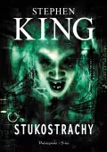 Stukostrachy Stephen King - Powieść łącząca elementy fantastyki i horroru