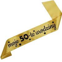 Moje 50-te urodziny - złota szarfa z czarnym nadrukiem