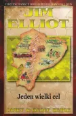 Jim Elliot - Jeden Wielki Cel