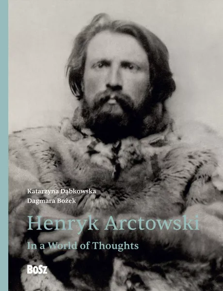 Henryk Arctowski. In a World of Thoughts zdjęcie 1