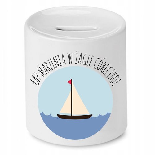 Skarbonka Dla Córki Łap Marzenia W Żagle Córeczko Z Nadrukiem Ze Zdjęciem na Arena.pl