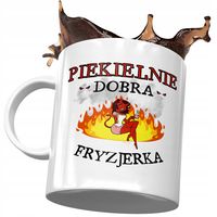 Kubek Dla Fryzjerki Piekielnie Dobra Prezent Z Nadrukiem Ze Zdjęciem